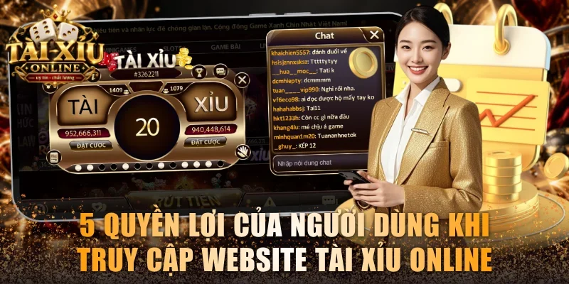 5 quyền lợi của người dùng khi truy cập website Tài xỉu online